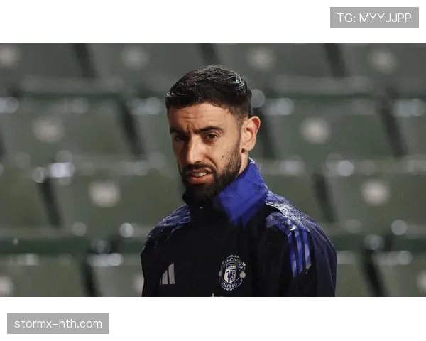 布鲁诺闪耀强强对话，助球队稳步提升竞技状态